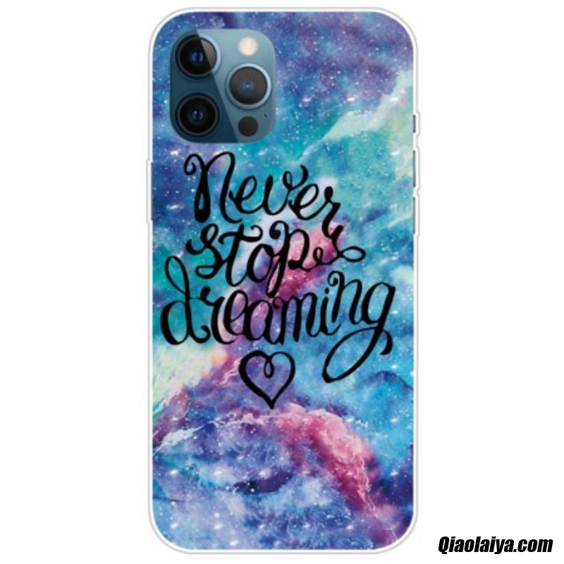 Coque Iphone 14 Pro Max Never Stop Dreaming
