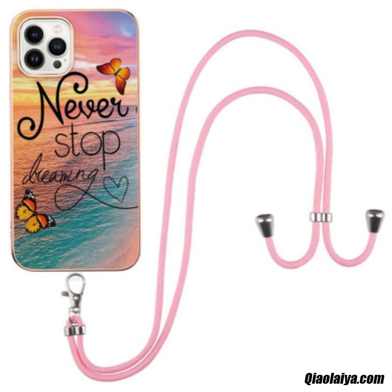 Coque Iphone 15 Pro Max À Cordon Never Stop Dreaming