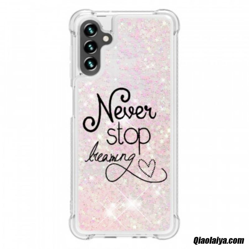 Coque Samsung Galaxy A13 5g / A04s Never Stop Dreaming Paillettes