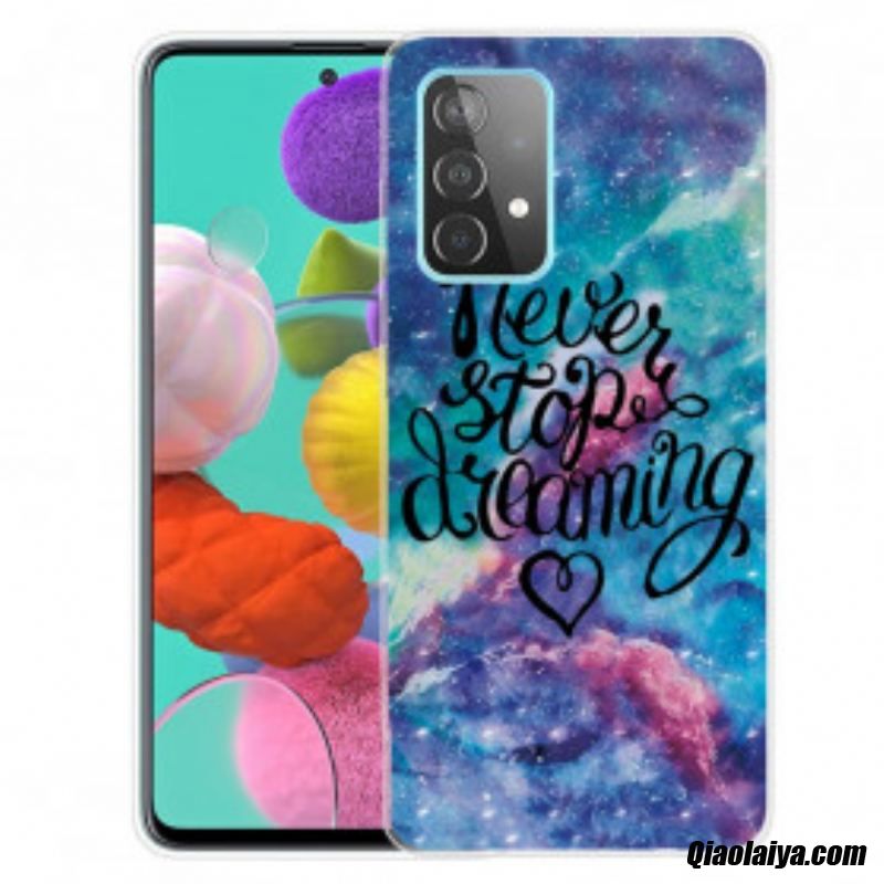 Coque Samsung Galaxy A32 4g Never Stop Dreaming