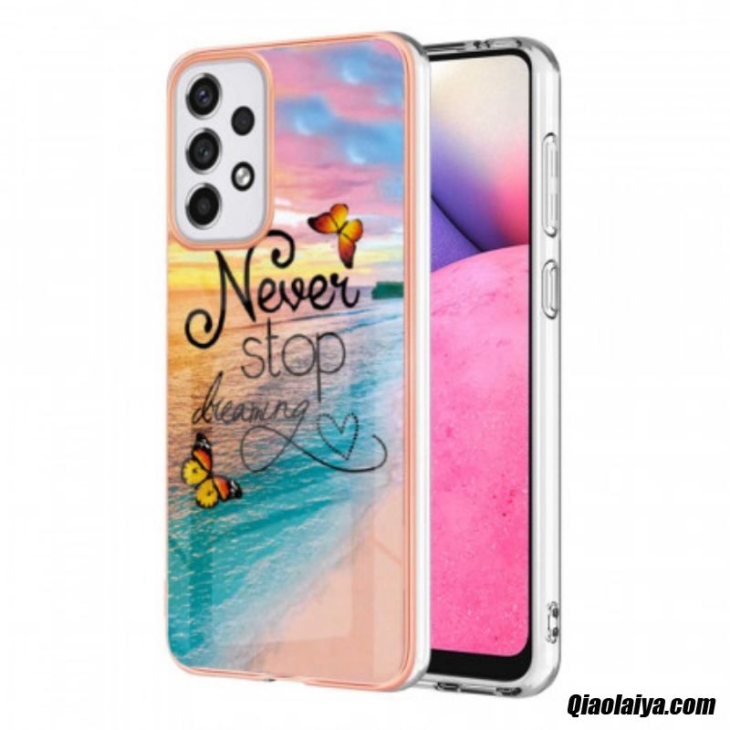Coque Samsung Galaxy A33 5g Never Stop Dreaming Papillons