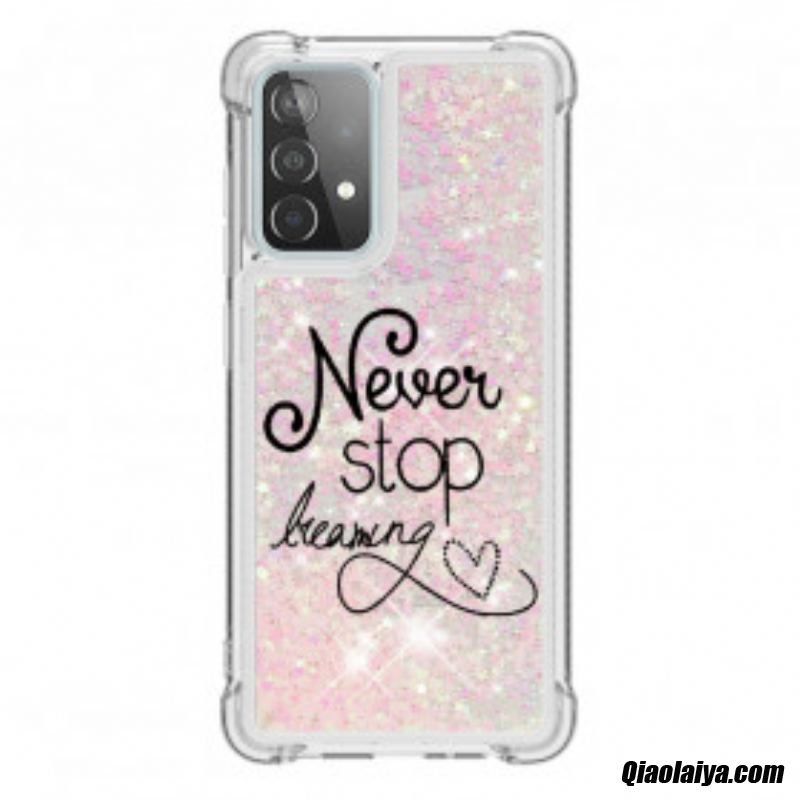 Coque Samsung Galaxy A52 4g / A52 5g / A52s 5g Never Stop Dreaming Paillettes