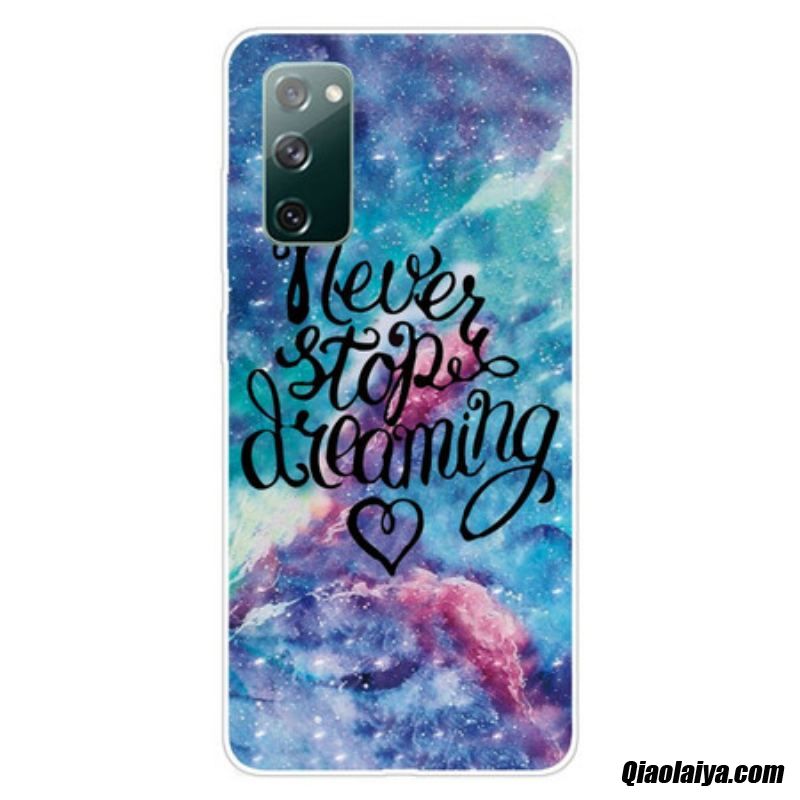 Coque Samsung Galaxy S20 Fe Never Stop Dreaming