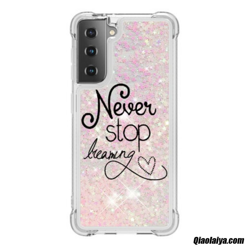 Coque Samsung Galaxy S21 5g Never Stop Dreaming Paillettes